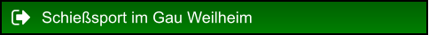 Schießsport im Gau Weilheim
