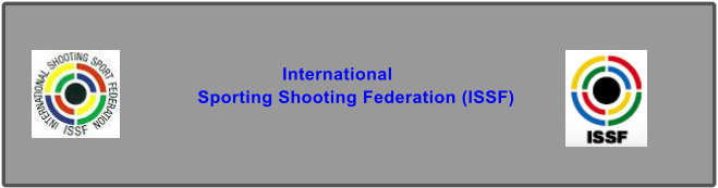 International  Sporting Shooting Federation (ISSF)